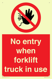 No entry when forklift truck in use Prohibition Sign
